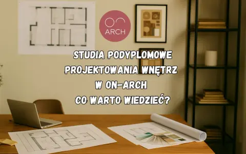 Studia podyplomowe architektura wnętrz w ON-ARCH. Plany, laptop i próbki materiałów na biurku.