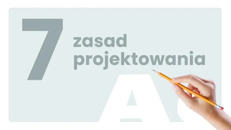 7 zasad projektowania graficznego. Dłoń z ołówkiem wskazuje na tekst, sugerując proces twórczy.